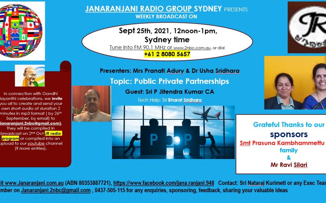 25th September 2021 broadcasters: Smt  Usha Sridhar & Smt Pranathi Aduri. Topic: Public Private Partnerships